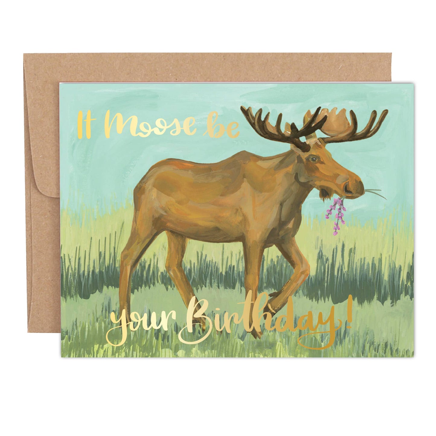 It Moose Be Your Birthday Greeting Card