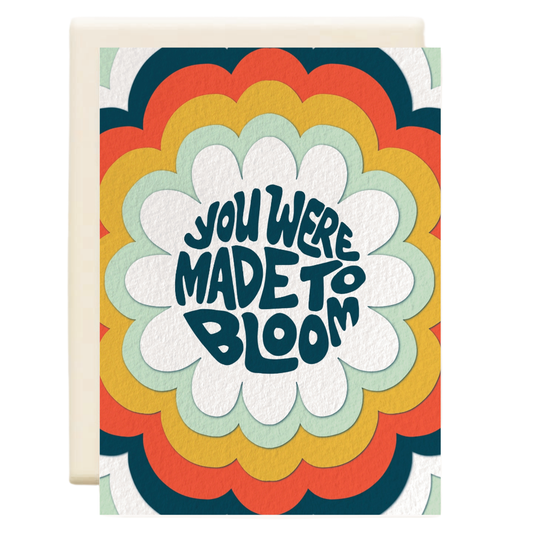 Made To Bloom | Everyday Greeting Card