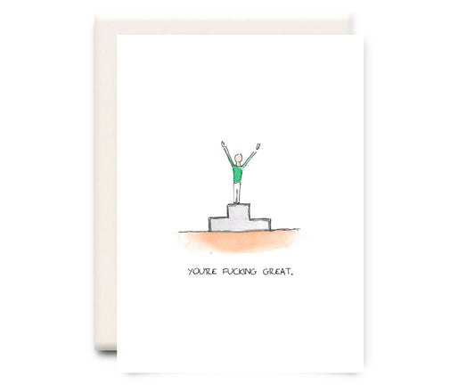 Fucking Great | Congratulations Greeting Card