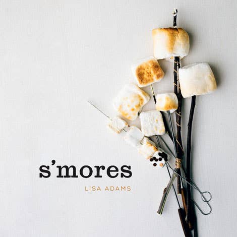 S'mores: Campfire Cooking Cookbook