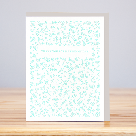 Thank You for Making My Day (Letterpress): 5.5" x 4.125"